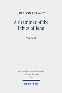 Abbildung von: A Grammar of the Ethics of John - Mohr Siebeck