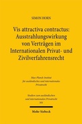 Abbildung von: Vis attractiva contractus: Ausstrahlungswirkung von Verträgen im Internationalen Privat- und Zivilverfahrensrecht - Mohr Siebeck