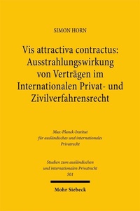Abbildung von: Vis attractiva contractus: Ausstrahlungswirkung von Verträgen im Internationalen Privat- und Zivilverfahrensrecht - Mohr Siebeck