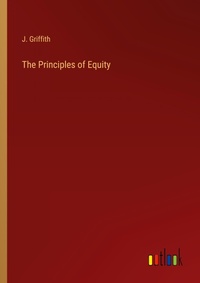 Enlarge image Cover: The Principles of Equity - Outlook Verlag