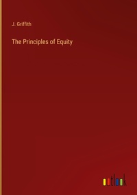 Enlarge image Cover: The Principles of Equity - Outlook Verlag
