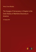 Cover: The Voyage of Verrazzano; A Chapter in the Early History of Maritime Discovery in America - Outlook Verlag