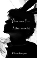 Cover: Dreamwalker: &Auml;thermacht - tredition