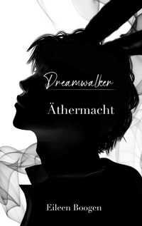 Enlarge image Cover: Dreamwalker: Äthermacht - tredition