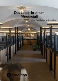 Abbildung von: Das Leben in einem Pferdestall - tredition