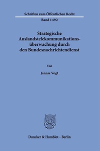 Abbildung von: Strategische Auslandstelekommunikationsüberwachung durch den Bundesnachrichtendienst. - Duncker & Humblot