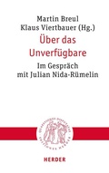 Cover: &Uuml;ber das Unverf&uuml;gbare - Verlag Herder