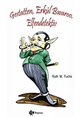 Cover: Gestatten, Erk&uuml;l Bwaroo, Elfendetektiv - tolino media