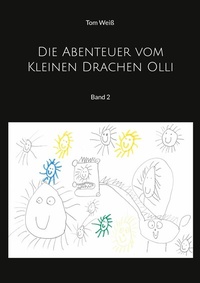 Abbildung von: Die Abenteuer vom Kleinen Drachen Olli - Books on Demand