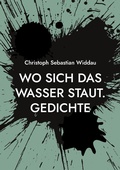 Cover: Wo sich das Wasser staut - Books on Demand