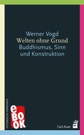 Cover: Welten ohne Grund - Carl-Auer Verlag