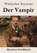 Cover: Der Vampir (Grossdruck) - Henricus - Edition Deutsche Klassik GmbH, Berlin