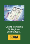 Cover: Online Marketing f&uuml;r Beginner und Startups 7 - Gesellschaft f&uuml;r Arbeitsmethodik