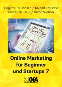 Abbildung von: Online Marketing für Beginner und Startups 7 - Gesellschaft für Arbeitsmethodik