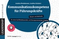 Cover: Kommunikationskompetenz f&uuml;r F&uuml;hrungskr&auml;fte - managerSeminare Verlags GmbH