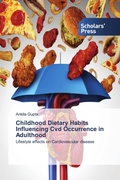 Cover: Childhood Dietary Habits Influencing Cvd Occurrence in Adulthood - Scholars' Press