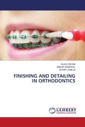 Cover: Finishing and Detailing in Orthodontics - LAP Lambert Academic Publishing