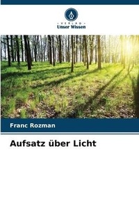 Abbildung von: Aufsatz ueber Licht - Verlag Unser Wissen