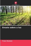 Cover: Ensaio sobre a luz - Edicoes Nosso Conhecimento