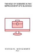 Cover: The role of websites in the improvement of E Business - infotech publishers