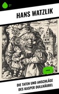 Cover: Die Taten und Anschl&auml;ge des Kasper Dullh&auml;ubel - Sharp Ink