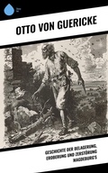 Cover: Geschichte der Belagerung, Eroberung und Zerst&ouml;rung Magdeburg's - Sharp Ink