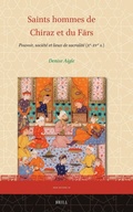 Cover: Saints hommes de Chiraz et du Fars - Brill