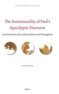 Cover: The Intertextuality of Paul's Apocalyptic Discourse - Brill