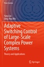Cover: Adaptive Switching Control of Large-Scale Complex Power Systems - Springer