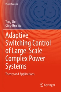 Enlarge image Cover: Adaptive Switching Control of Large-Scale Complex Power Systems - Springer