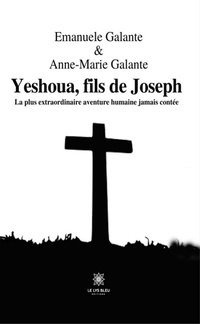 Abbildung von: Yeshoua, fils de Joseph - Le Lys Bleu Éditions