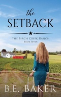 Cover: The Setback (The Birch Creek Ranch Series, #7) - Purple Puppy Publishing