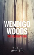 Cover: Wendigo Woods: The Hungry One - Wendigo Woods