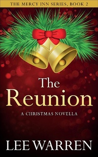 Enlarge image Cover: The Reunion (The Mercy Inn Series, #2) - Lee Warren
