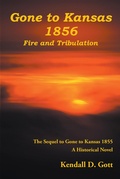 Cover: Gone to Kansas 1856 Fire and Tribulation - Covenant Books, Inc.