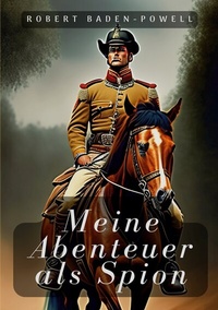Abbildung von: Meine Abenteuer als Spion - BoD - Books on Demand
