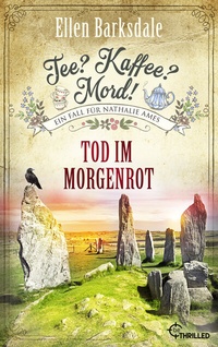 Abbildung von: Tee? Kaffee? Mord! Tod im Morgenrot - beTHRILLED