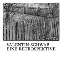 Abbildung von: Valentin Schwab. Eine Retrospektive - Schmidt, Philipp