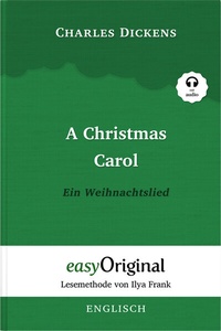 Abbildung von: A Christmas Carol / Ein Weihnachtslied Hardcover (Buch + MP3 Audio-CD) - Lesemethode von Ilya Frank - Zweisprachige Ausgabe Englisch-Deutsch - EasyOriginal Verlag
