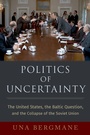 Cover: Politics of Uncertainty - OUP eBook
