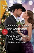 Cover: Rancher Under the Mistletoe & One Night with a Cowboy - Harlequin Desire