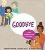 Cover: Goodbye: A First Conversation About Grief - Bantam Books