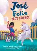 Cover: Jose and Feliz Play Futbol - Bantam Books