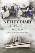 Cover: Netley Diary 1915-1916 - No Rest For The Wicked