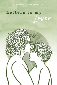 Enlarge image Cover: Letters To My Lover - Maven Press