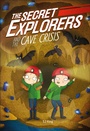 Cover: The Secret Explorers and the Cave Crisis - DK Flip