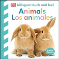 Cover: Bilingual Baby Touch and Feel: Animals - Los animales - DK Children