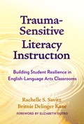 Cover: Trauma-Sensitive Literacy Instruction - Teachers' College Press