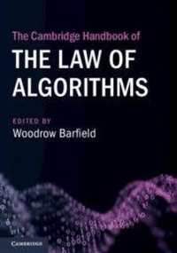 Enlarge image Cover: The Cambridge Handbook of the Law of Algorithms - Cambridge University Press