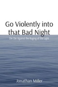 Cover: Go Violently into that Bad Night - Mathews Puckett Publishing